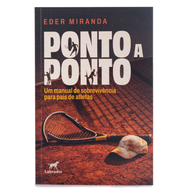 Livro Ponto a Ponto - Manual de Sobrevivência para Pais de Atletas